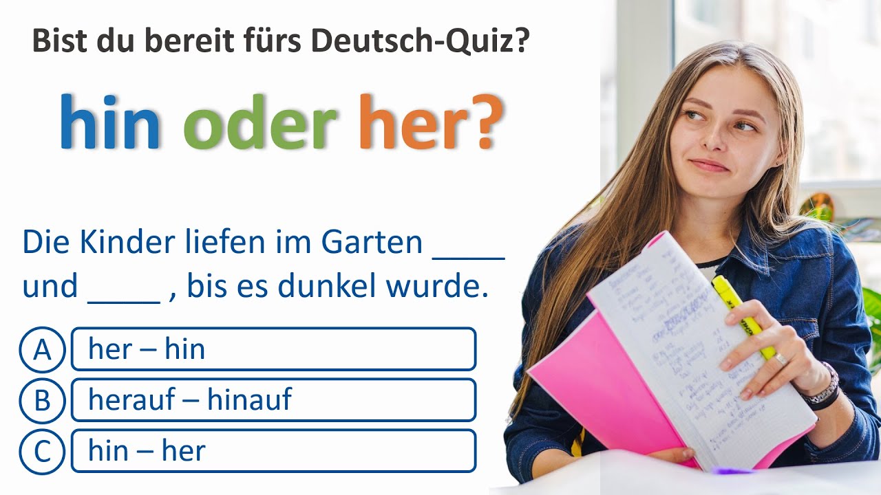 Hin or her? – Do you know the difference? | Hin oder her? – Verstehst du den Unterschied?