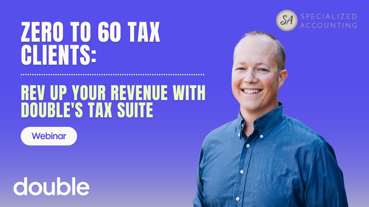 0 to 60 Tax Clients: Rev Up Your Revenue with Double's Tax Suite (feat. Tyler Otto)