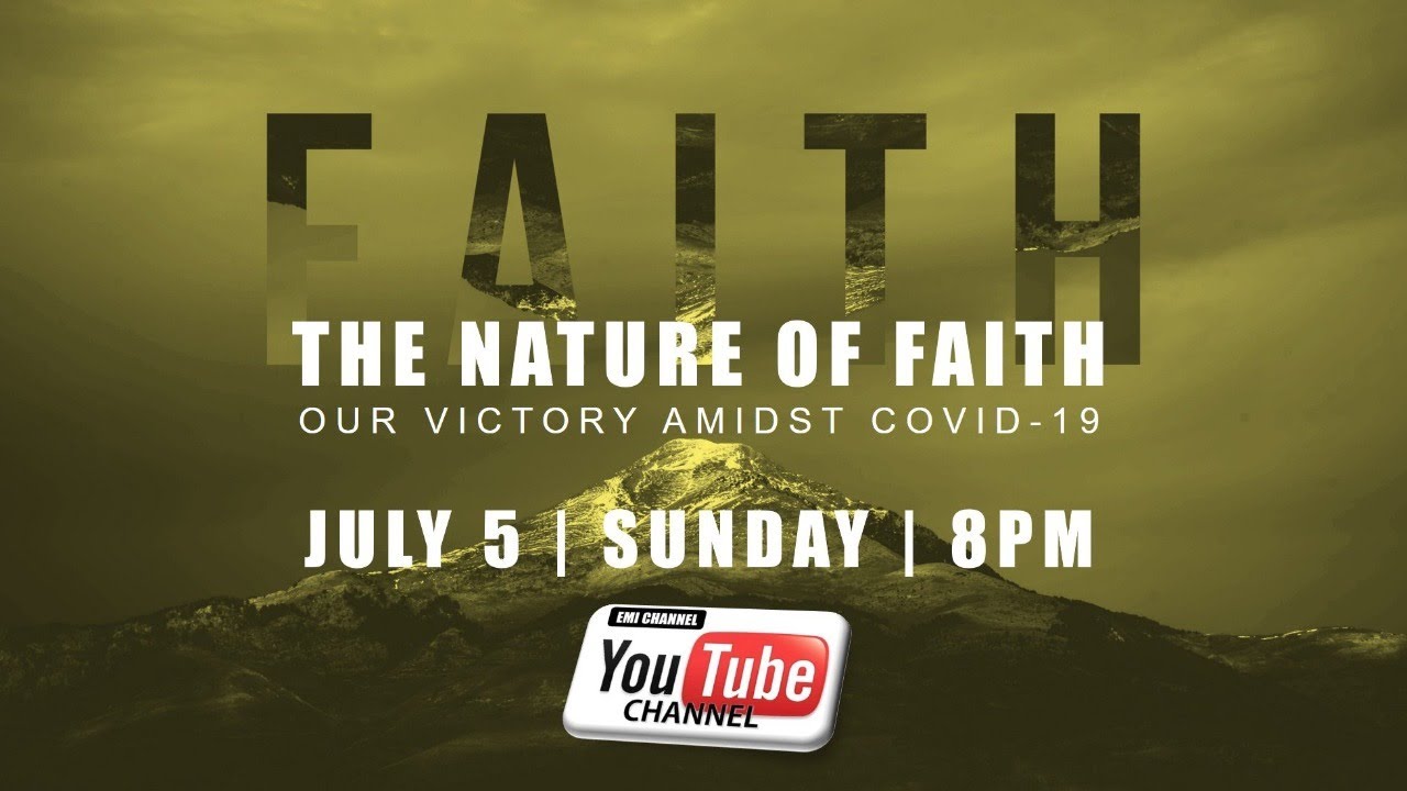 THE NATURE OF FAITH Part 1 with Bishop Emi Domingo