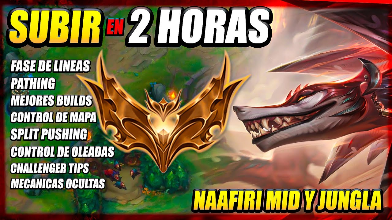 CÓMO SUBIR A ORO EN 2 HORAS CON NAAFIRI 🔥 CHALLENGER GUÍA ✅
