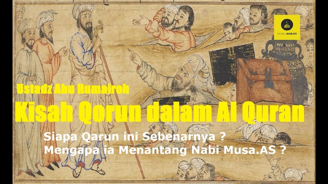 Kisah Qorun dalam Al Quran - Ustadz Abu Humairoh