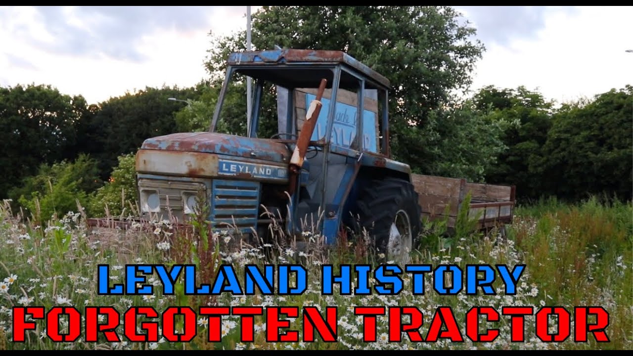 Leyland Town's Forgotten History........... Leyland Tractors