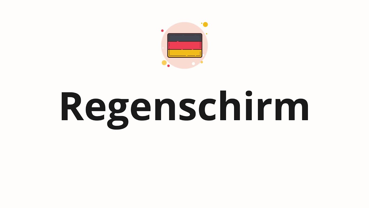 How to pronounce Regenschirm