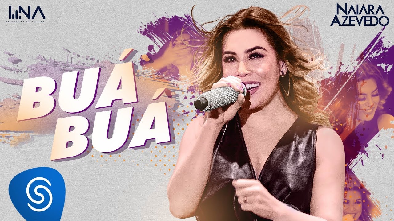 Naiara Azevedo - Buá Buá (Ao Vivo)