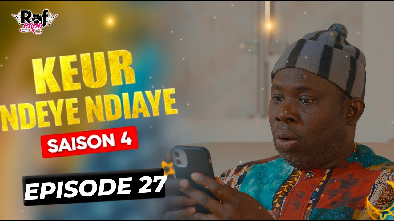 Ramadan Keur Ndeye Ndiaye (Saison 4) - EPISODE 27