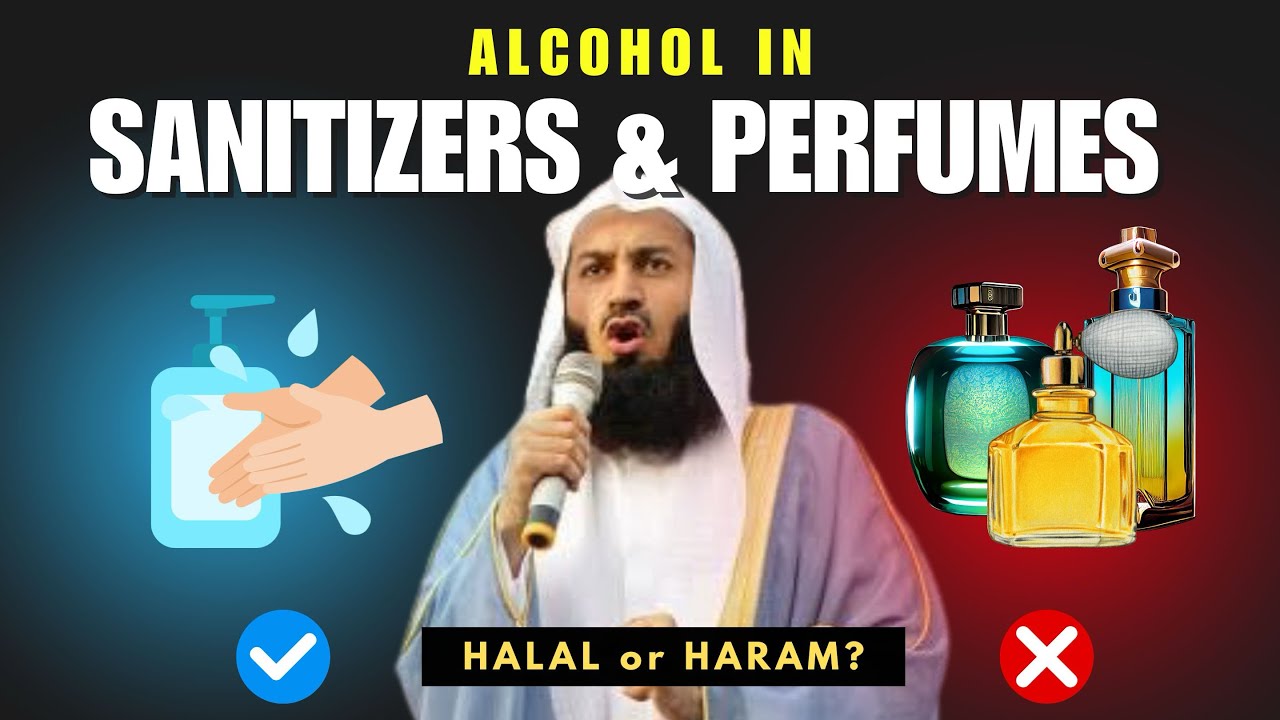 Is Alcohol in Senitizers & Perfume Permissible? (Difference between Halal & Haram) | Mufti Menk