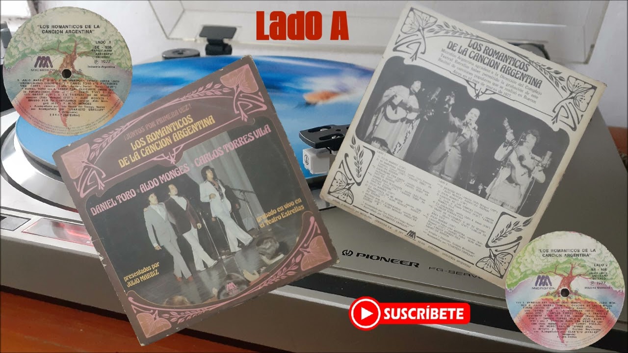 Los románticos de la canción Argentina (Daniel Toro, Aldo Monges y Carlos Torres Vila) - Lado A