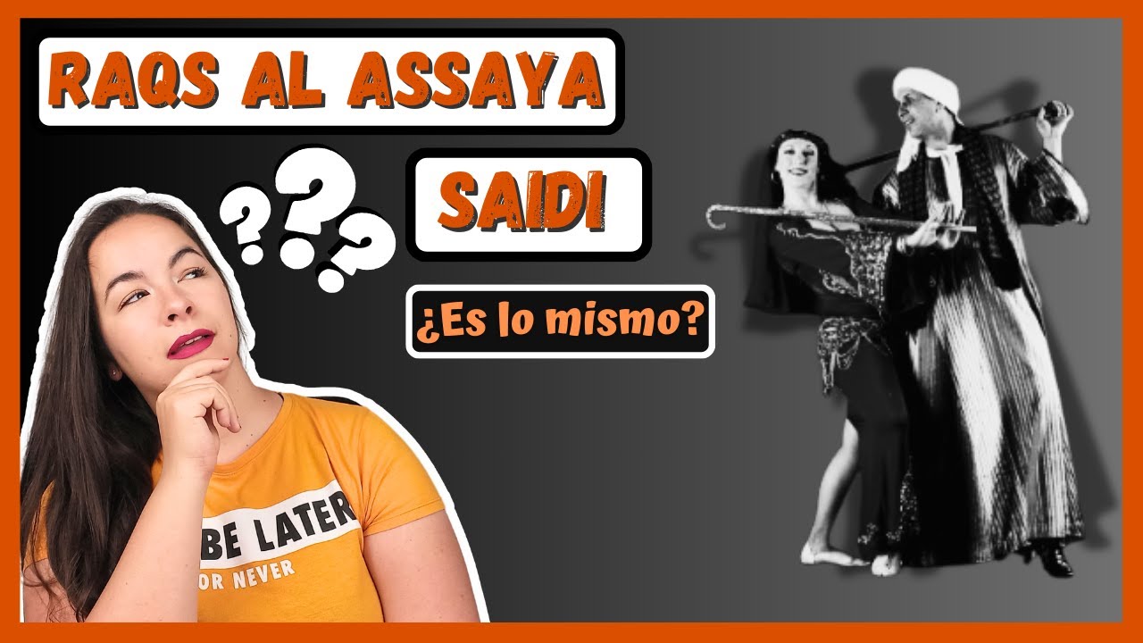 💃🏻TODO sobre RAQS AL ASSAYA O SAIDI 🤩 MÚSICA, ORIGEN, VESTUARIO y mucho más !!