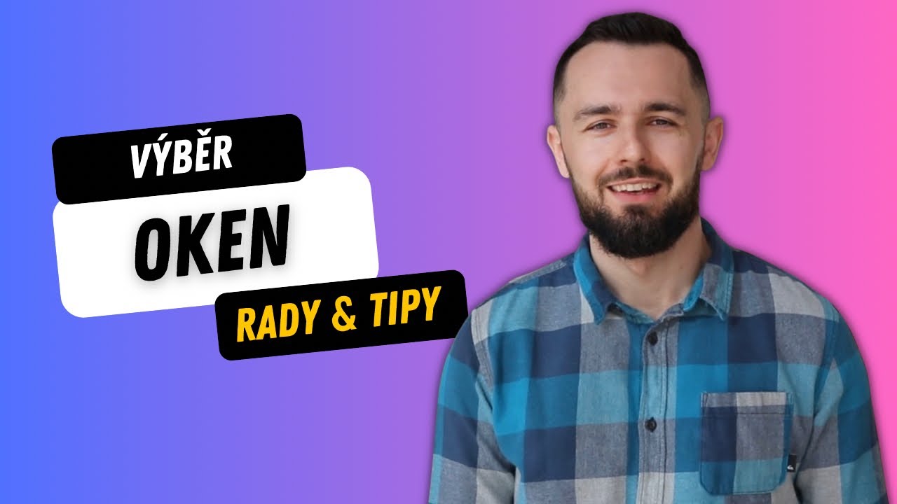 Vybíráte OKNA S TROJSKLY pro rodinný dům? Přináším 3 tipy pro výběr!