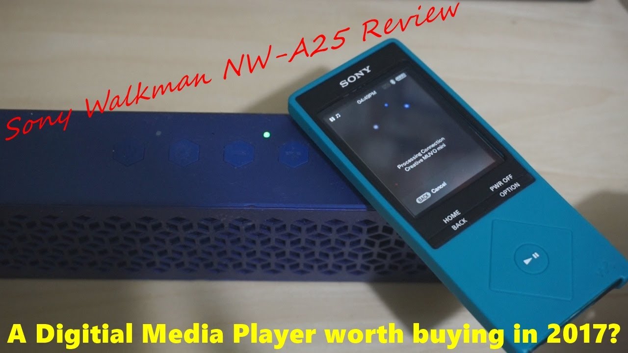 Sony Walkman NW-A25 Review: A Digital Media Player worth getting in 2017?