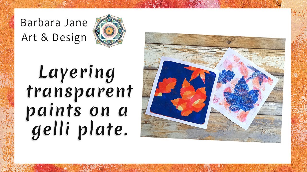 Gel Plate Printing with Transparent Layers