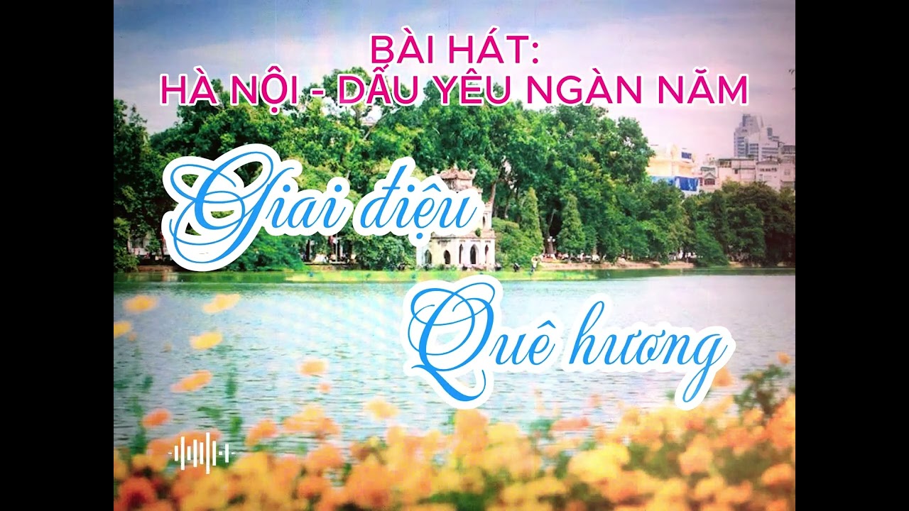 HÀ NỘI (MỚI) - DẤU YÊU NGÀN NĂM
