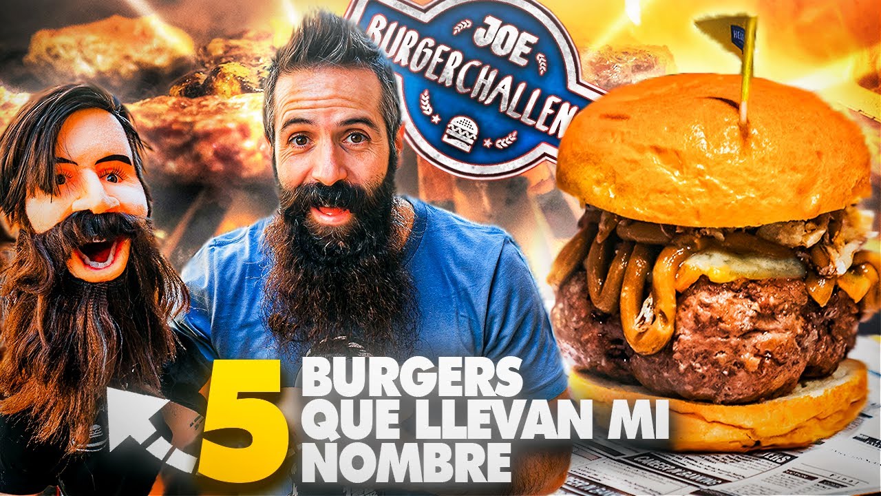 Probando 5 BURGERS QUE LLEVAN MI NOMBRE @JoeBurgerchallenge1