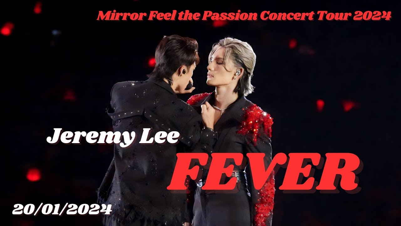 [Jeremy 4K Focus] Jeremy x Stanley - Fever | 20240120 MIRROR FEEL THE PASSION CONCERT TOUR 2024