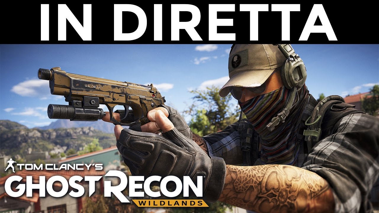 GHOST RECON WILDLANDS Gameplay ITA [IN DIRETTA]