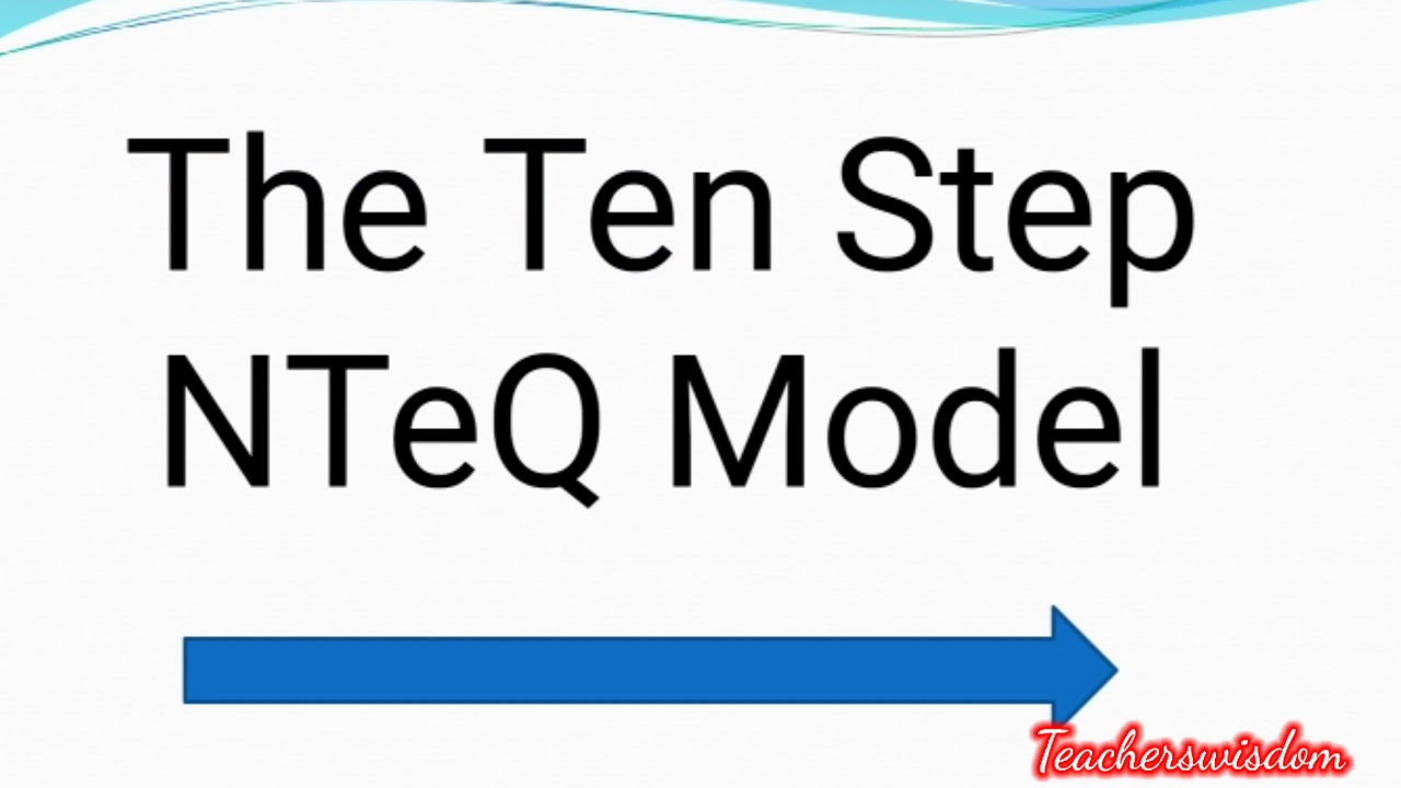 NTeQ Model | TEN STEPS |COMPONENTS
