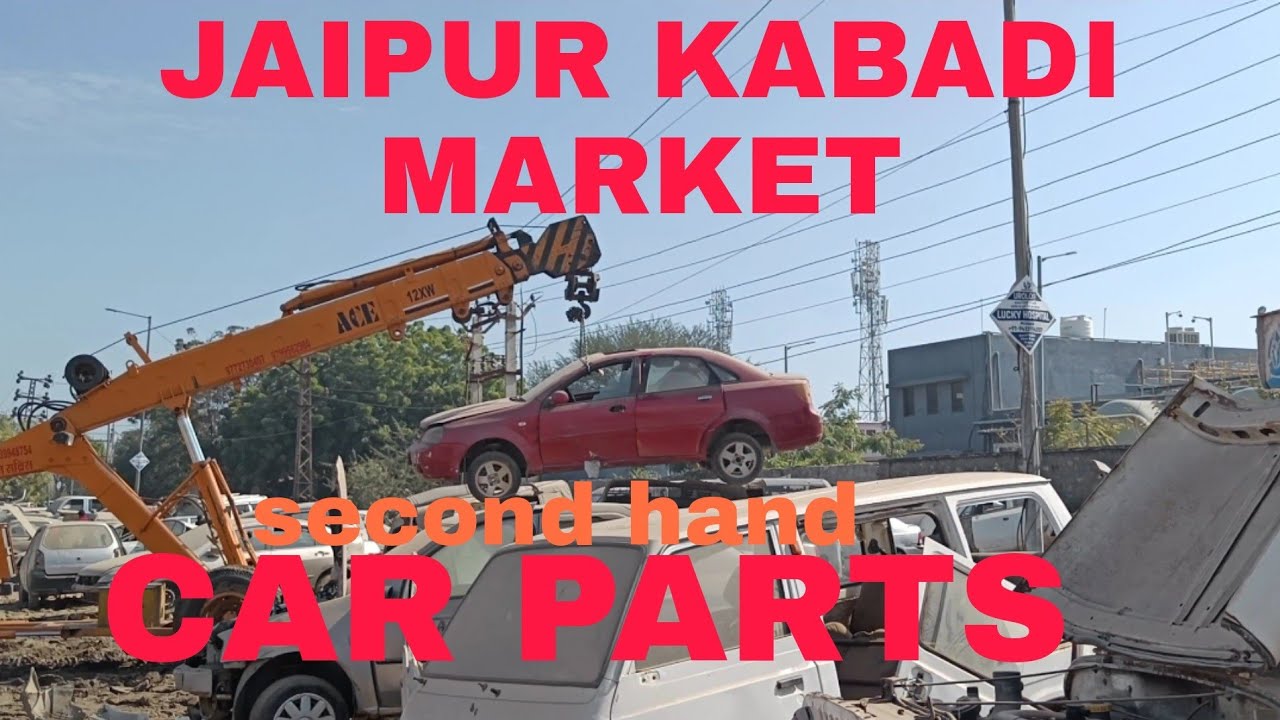 JAIPUR KABADDI MARKET ||SECOND HAND CAR PART || CHEAPEST PRICE 🥰||