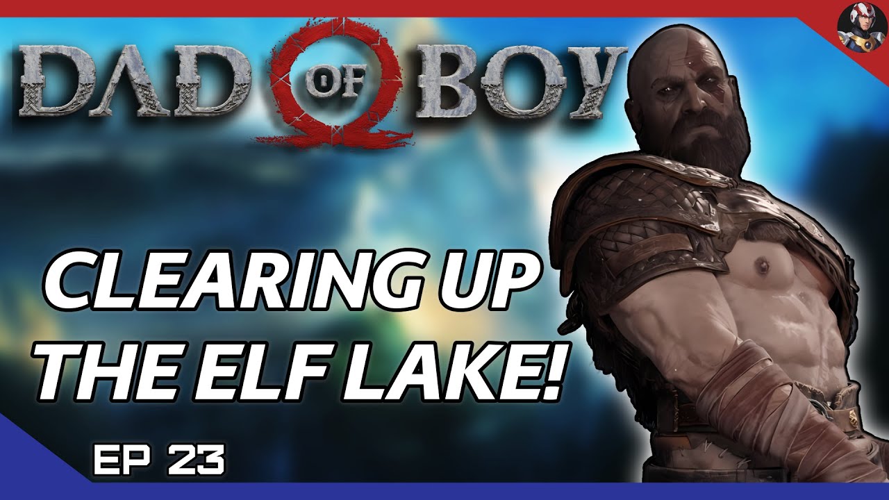 God of War (2018) (Dad of Boy) | Clearing Up The Elf Lake! | EP.23