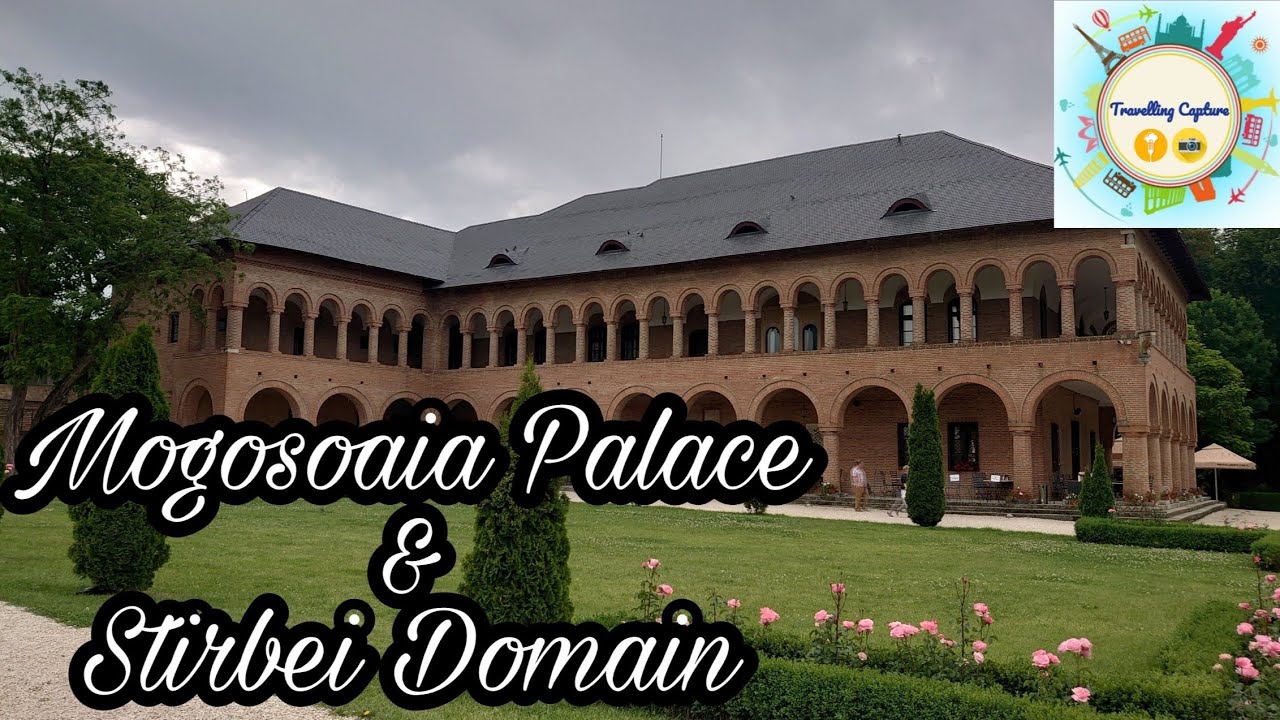 Mogosoaia Palace and Stirbei Domain | Travelling Capture