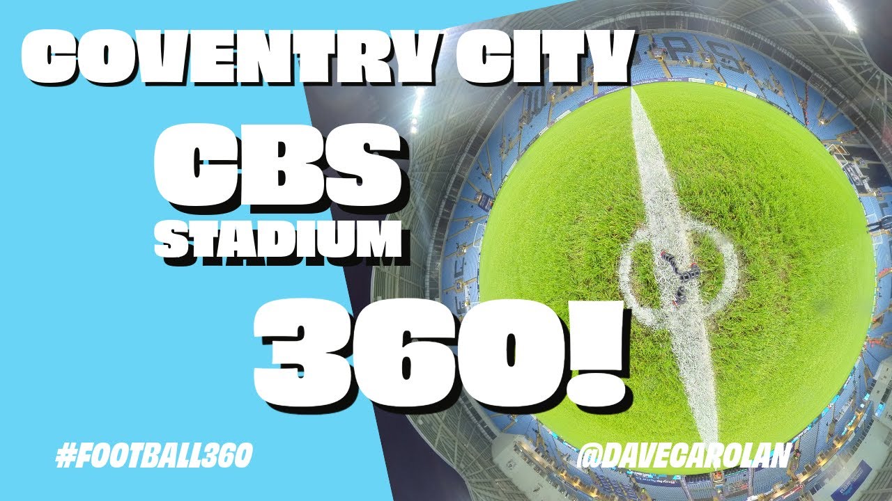 Coventry City FC CBS Arena 360