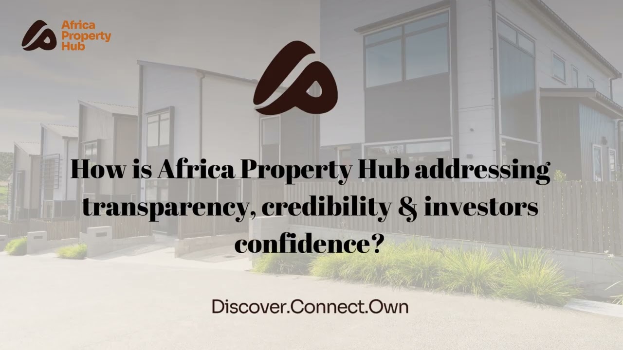 The Vision Behind Africa Property Hub: Building Trust in African Real Estate