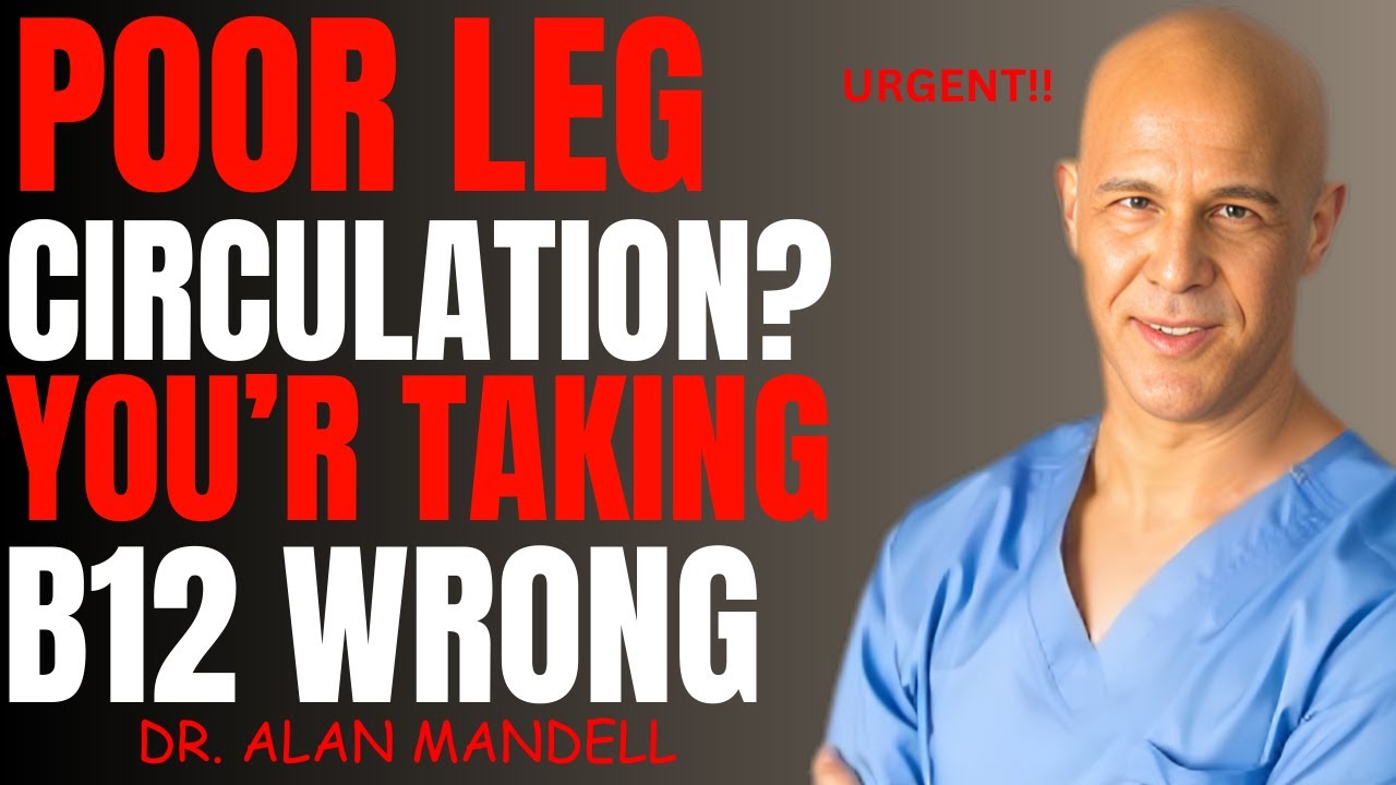 SENIORS You’re Taking Vitamin B12 the WRONG Way Doctor Reveals |DR.ALAN MENDELL