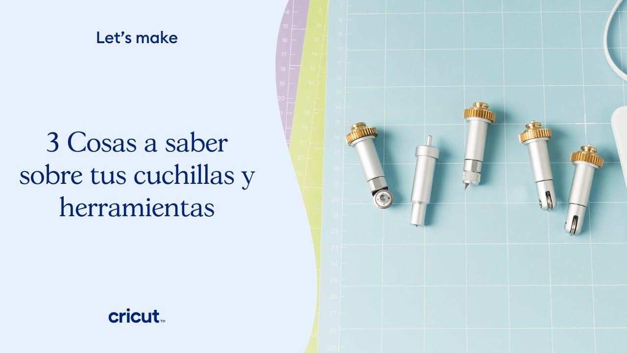 3 Cosas a saber sobre tus cuchillas y herramientas | Cricut Espa&ntilde;a