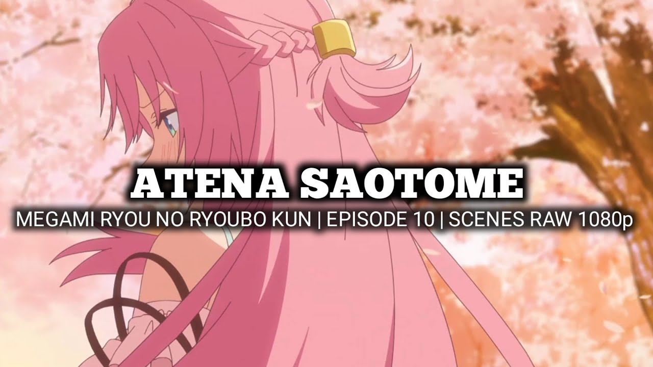 ATENA SAOTOME SCENES | MEGAMI RYOU NO RYOUBO KUN | Episode 10 | Scenes RAW 1080p