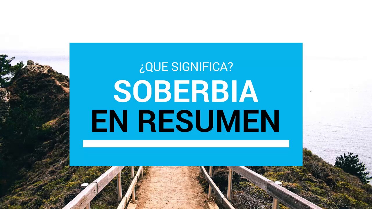 SIGNIFICADO DE SOBERBIA  ¿Que es?