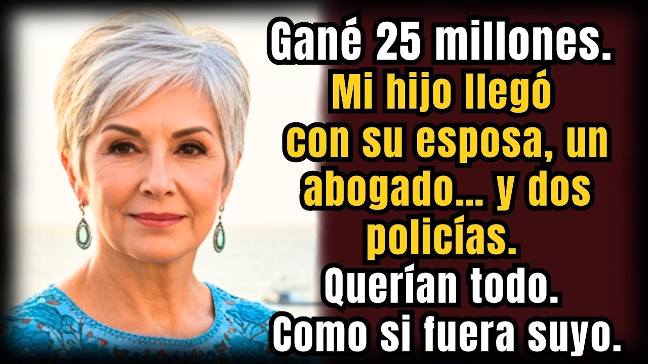 Gané €25 millones, y mi hijo y su esposa llegaron con abogado y policías para quitármelo