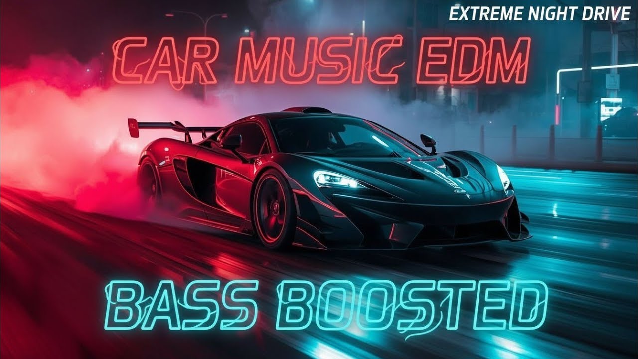 Car Music EDM 2026 🚗🔥 Bass Boosted Night Drive Mix