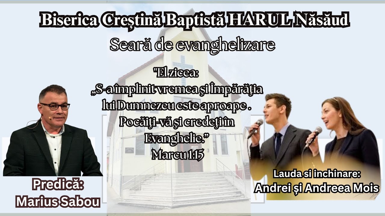 Evanghelizare  23.03.2025 - predica Marius Sabou - BCB HARUL NASAUD