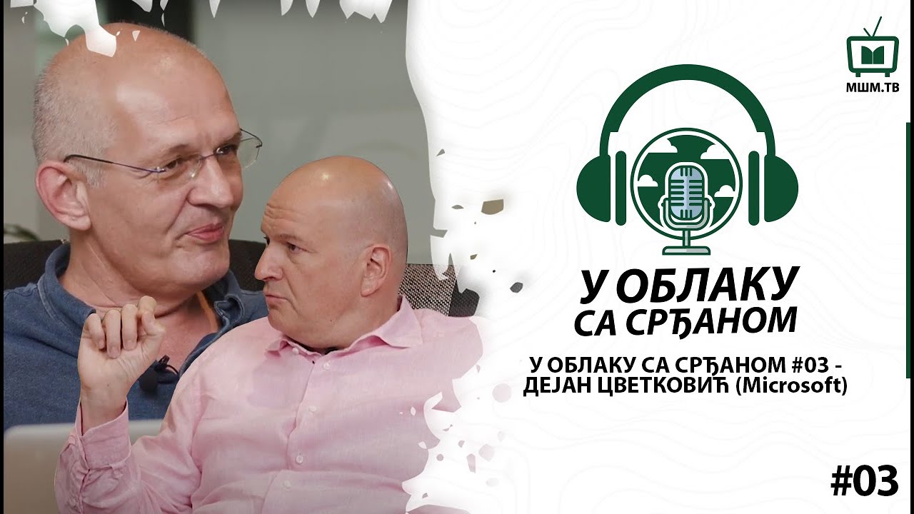 DEJAN CVETKOVIĆ, Microsoft (U OBLAKU SA SRĐANOM #03)