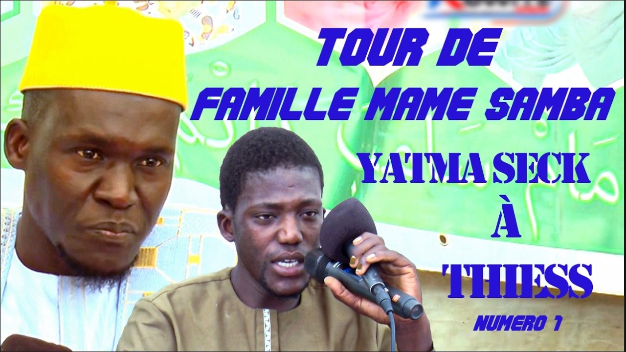 Premier partie Tour De Famille Mame Samba Yatma Seck à Thiess