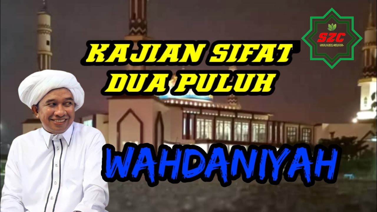 Abah Guru Zuhdi ~ Kajian Sifat Dua Puluh ~ Wahdaniyah
