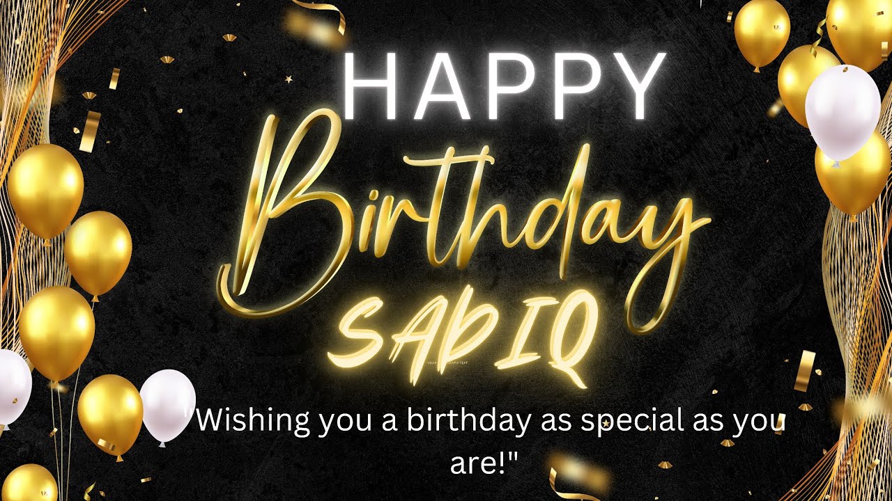 Happy Birthday Sadiq🥳 || Happy Birthday To You🎂🎁 || Birthday music song | WhatsApp status | DJ song