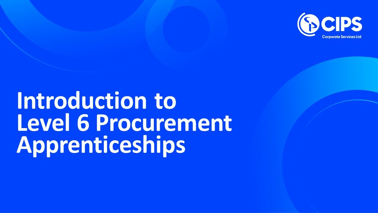 Introduction to Level 6 Procurement Apprenticeships