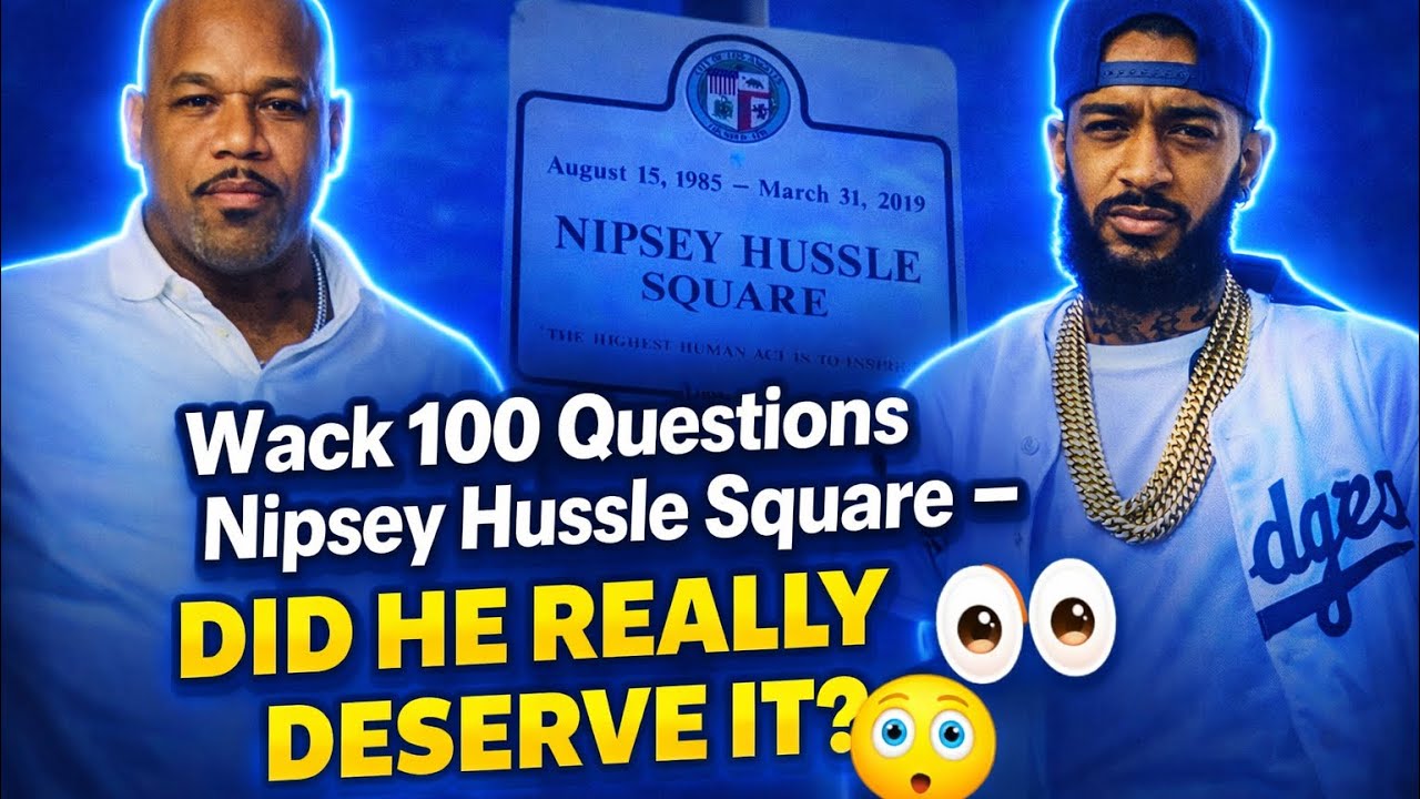 🧨[EXPLOSIVE] &ldquo;Gang Member?&rdquo; Wack 100 Challenges Nipsey Hussle Square Decision &mdash;Controversy Explodes👀