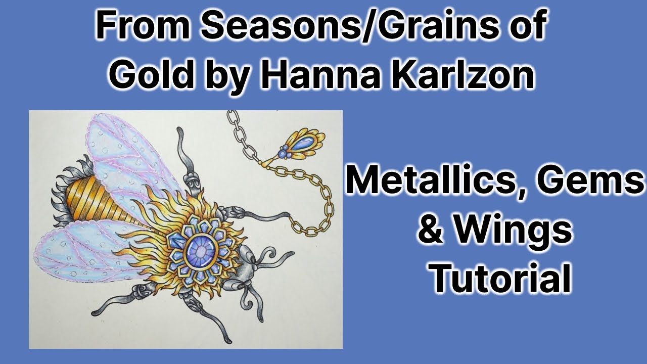 Bug Colouring from Seasons by Hanna Karlzon (Metallics, Gems and Wings tutorial) with Prismacolor