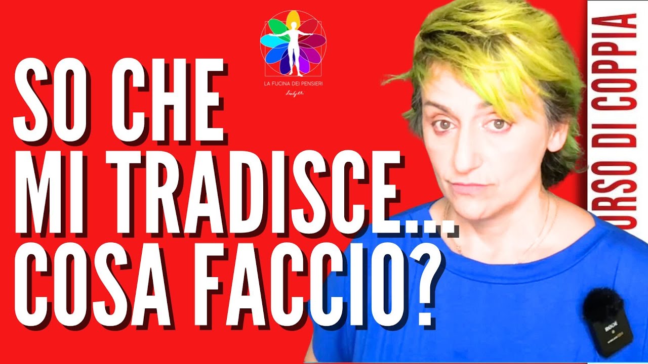 Mi tradisce e non so cosa fare