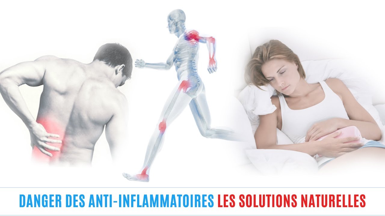 LE DANGER DES ANTI INFLAMMATOIRES ET LES SOLUTIONS NATURELLES