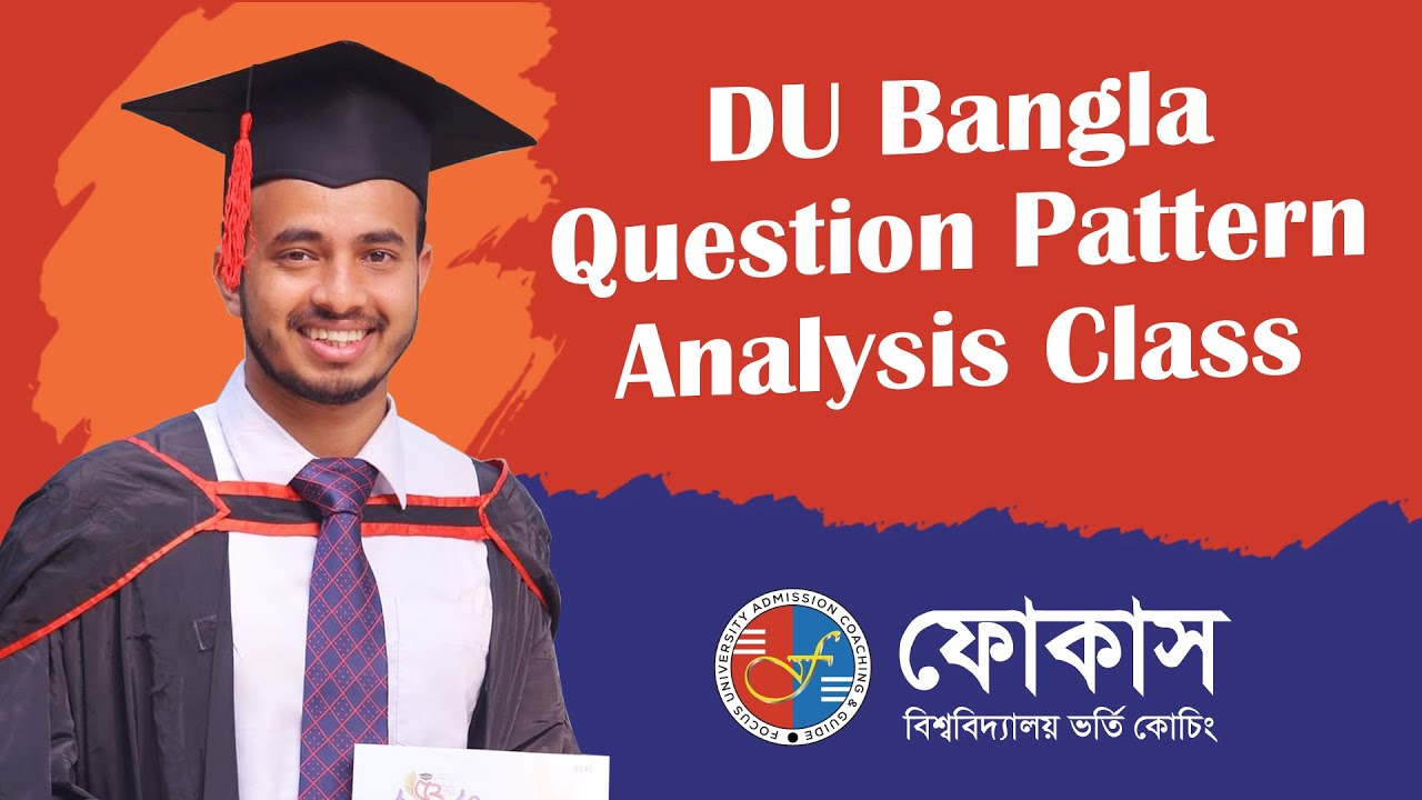 DU Bangla Question Pattern Analysis Class | Admission 2024-25 | Focus University Admission Coaching