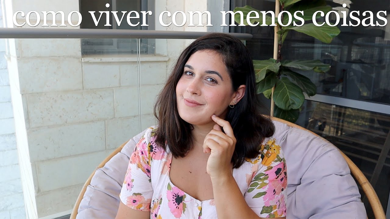 5 h&aacute;bitos minimalistas para TER E PRECISAR DE MENOS COISAS na sua vida