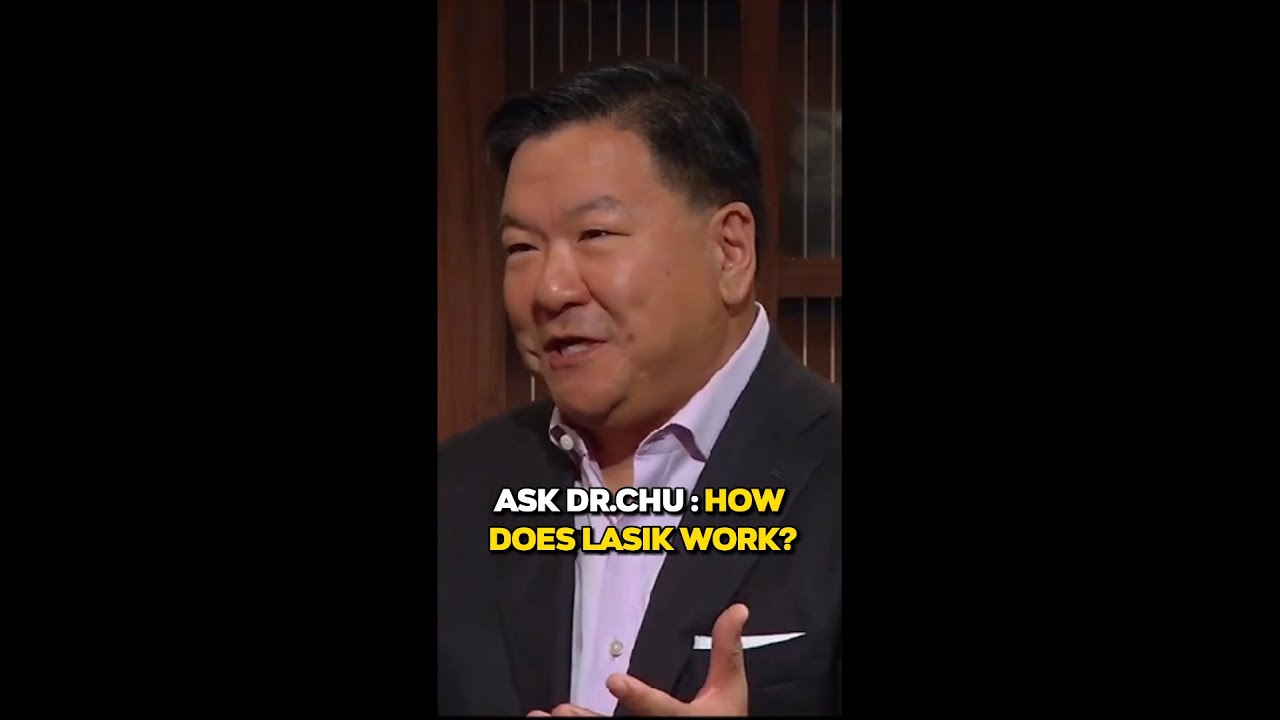 Ask Dr Chu How Does LASIK Work?