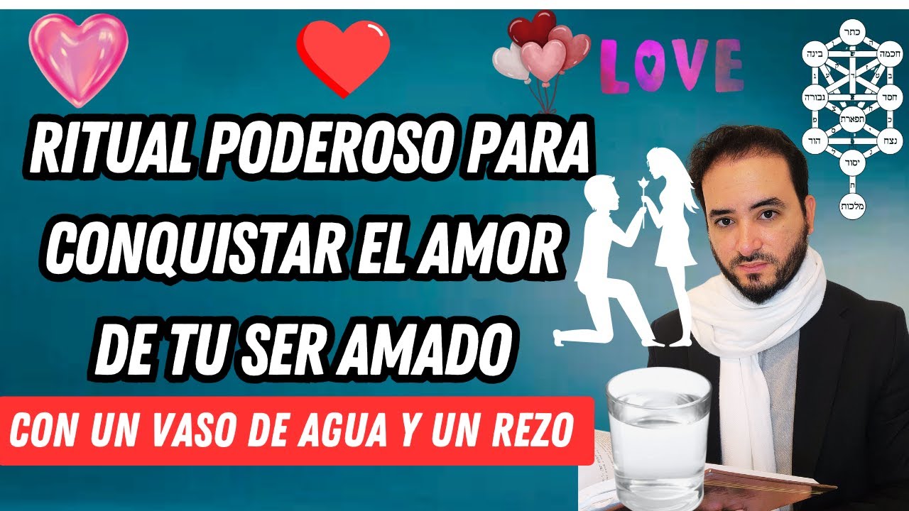 Ritual poderoso para conquistar el Amor de tu ser Amado con un vaso de agua | Cabal&aacute; Maasit