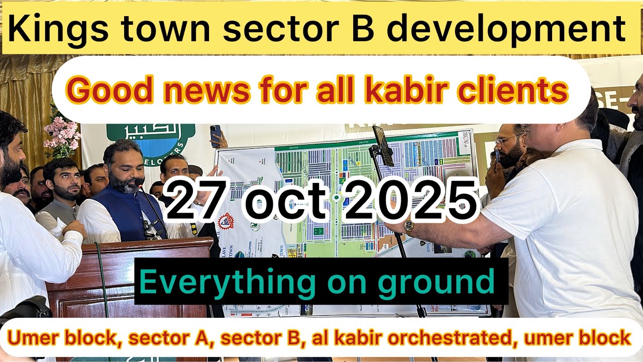 Kings town sector B development | al kabir town umer block | al kabir orchard | on-ground plots 
