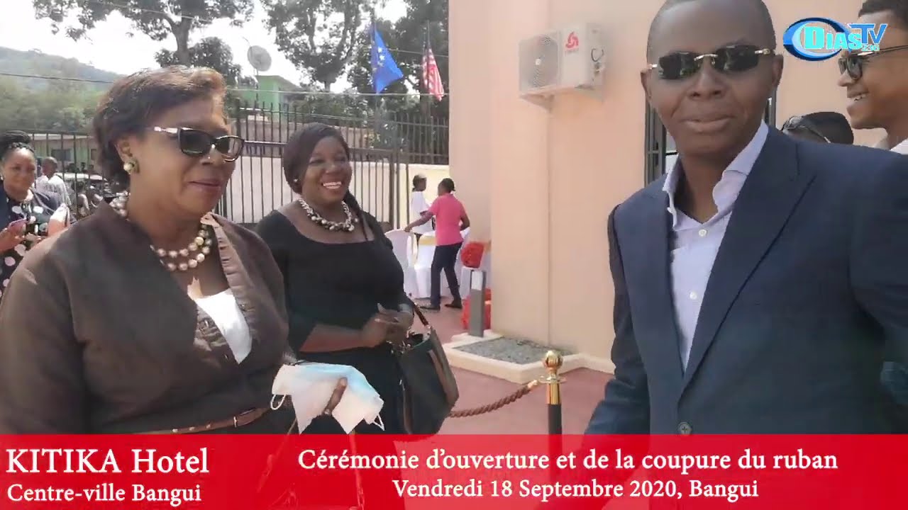 Hôtel KITIKA, Cérémonie d'ouverture à Bangui ( Centrafrique)