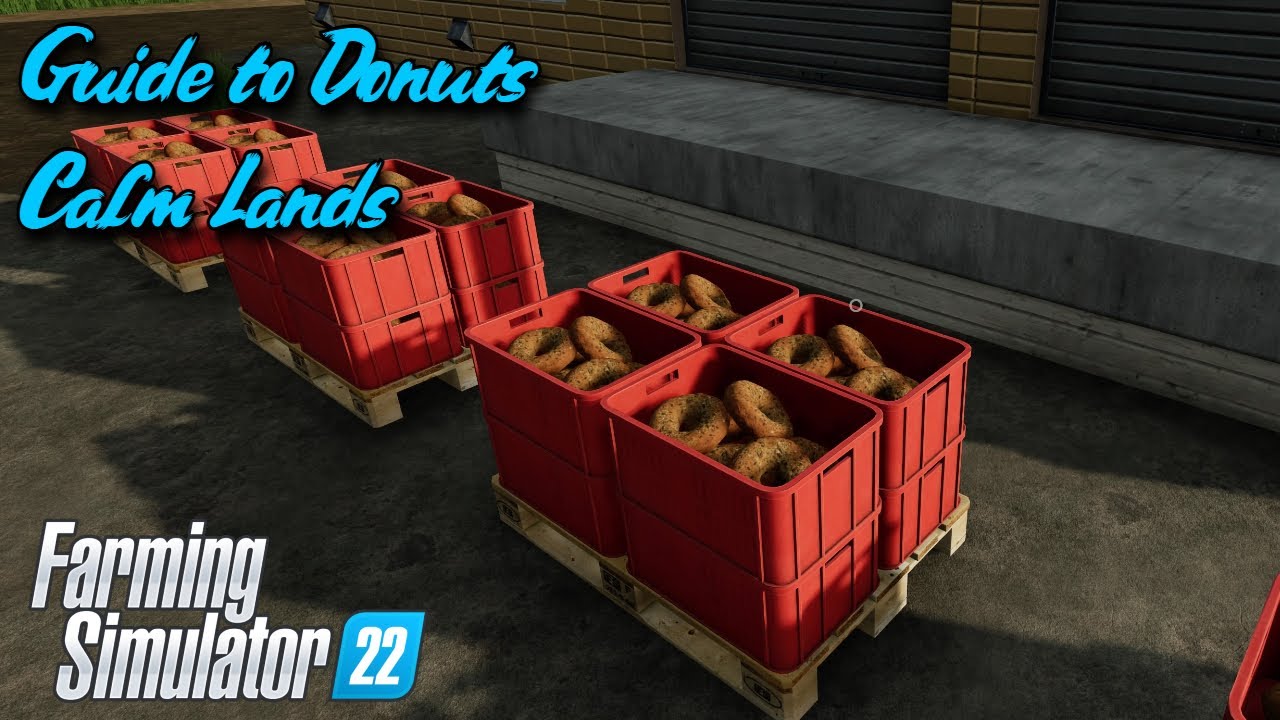 Guide to Donuts on Calm Lands - erShaba - FS22 - PS5 - Farming Simulator 22