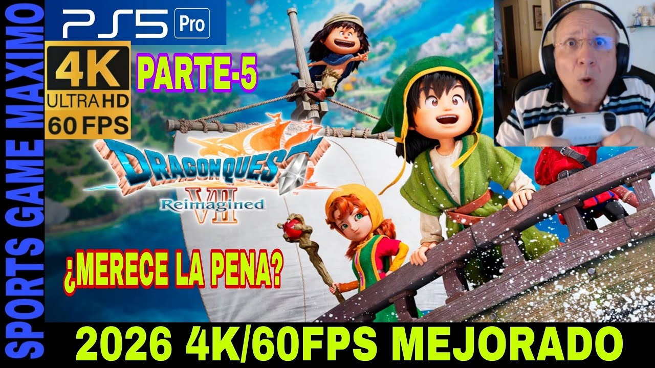 ULTRA 4K/60FPS - DRAGON QUEST 7 REIMAGINED, PARTE-5 (PS5 PRO) GAMEPLAY DIRECTO ESPAÑOL