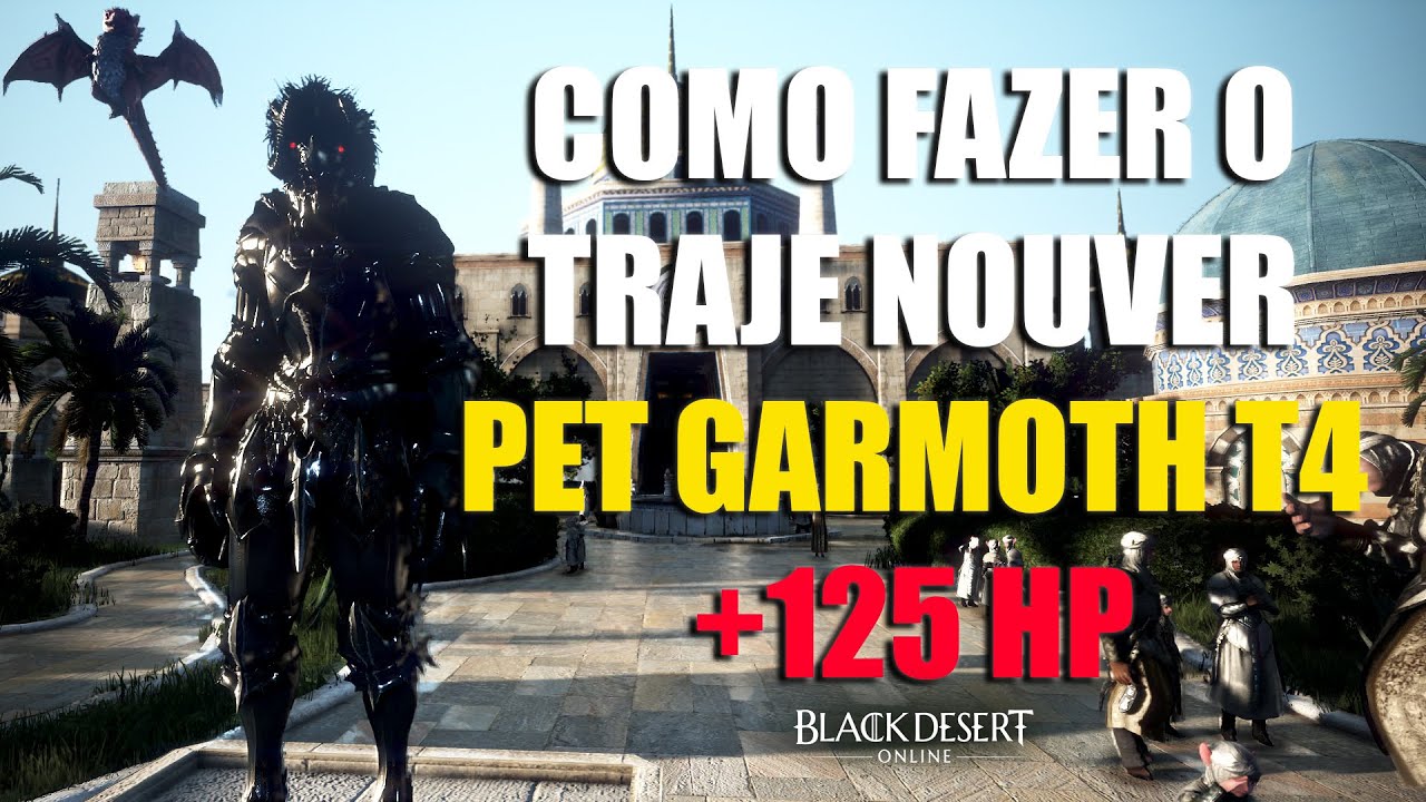 Como Fazer Traje do Nouver e Pet Garmoth T4 +125 HP | Black Desert Online